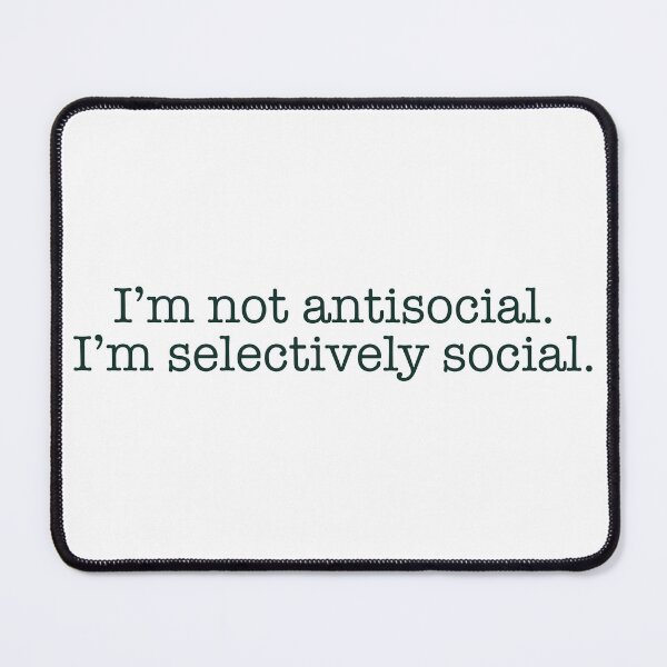 Item preview, I’m not antisocial… designed and sold by FlorartDesign.