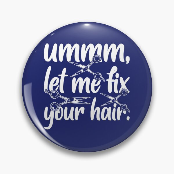 Item preview, Funny Hairdresser Hairstylist Let Me Fix Your Hair designed and sold by caloudiaminart.