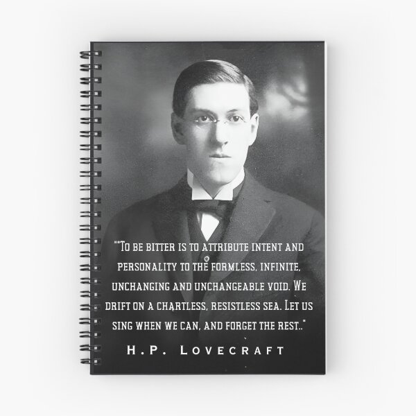 Item preview, H.P. Lovecraft portrait and quote: To be bitter is to attribute intent and personality to the formless, infinite, unchanging and unchangeable void. designed and sold by artbleed.