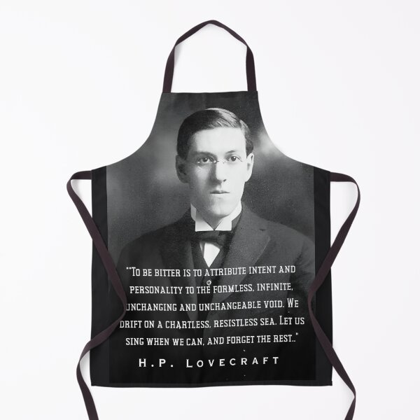 Item preview, H.P. Lovecraft portrait and quote: To be bitter is to attribute intent and personality to the formless, infinite, unchanging and unchangeable void. designed and sold by artbleed.