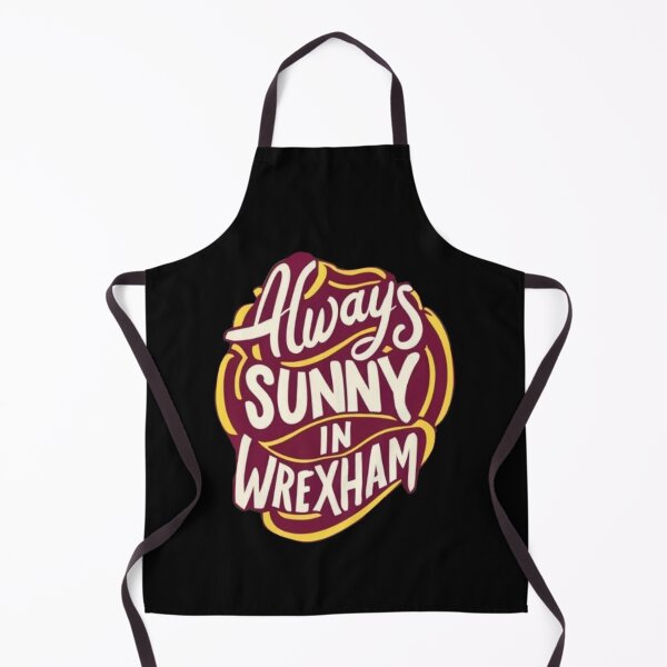 Item preview, Always Sunny In Wrexham designed and sold by UrbanGraphixs.