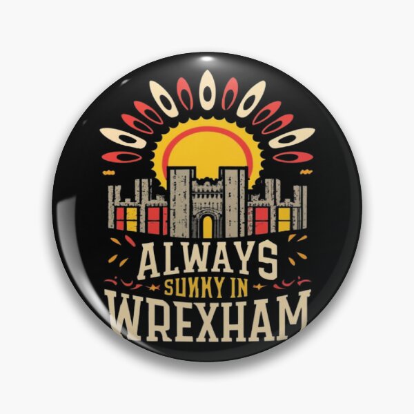 Item preview, Always Sunny In Wrexham designed and sold by UrbanGraphixs.