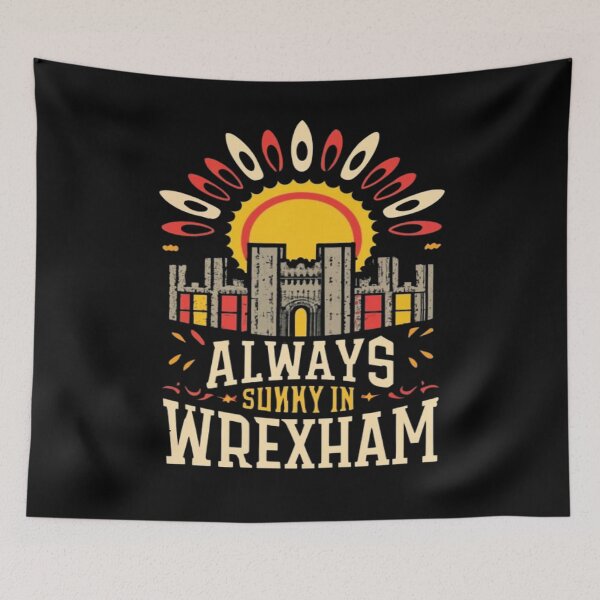 Item preview, Always Sunny In Wrexham designed and sold by UrbanGraphixs.