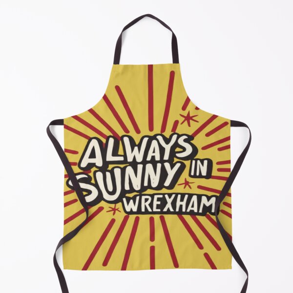 Item preview, Always Sunny In Wrexham designed and sold by UrbanGraphixs.