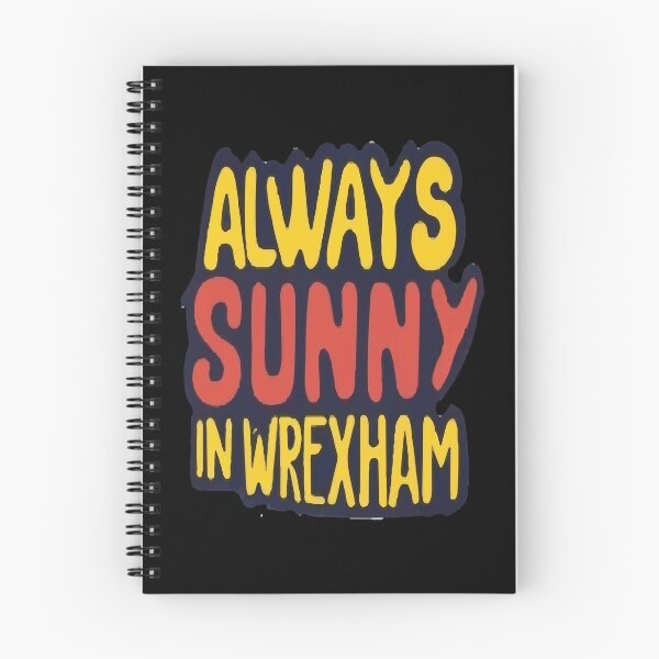 Item preview, Always Sunny In Wrexham designed and sold by UrbanGraphixs.