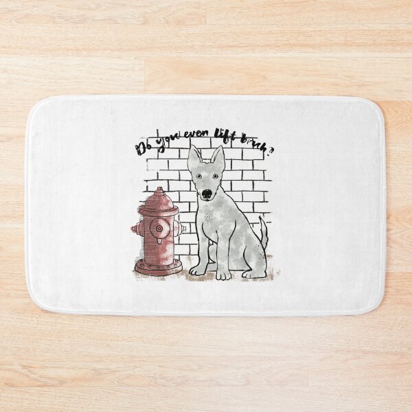 Item preview, Dog at Fire Hydrant Do You Even Lift Bruh? designed and sold by HeidiMyersArt.