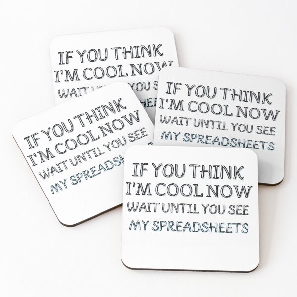 Item preview, If You Think I'm Cool Now Wait Until You See My Spreadsheets designed and sold by Jemsruk.