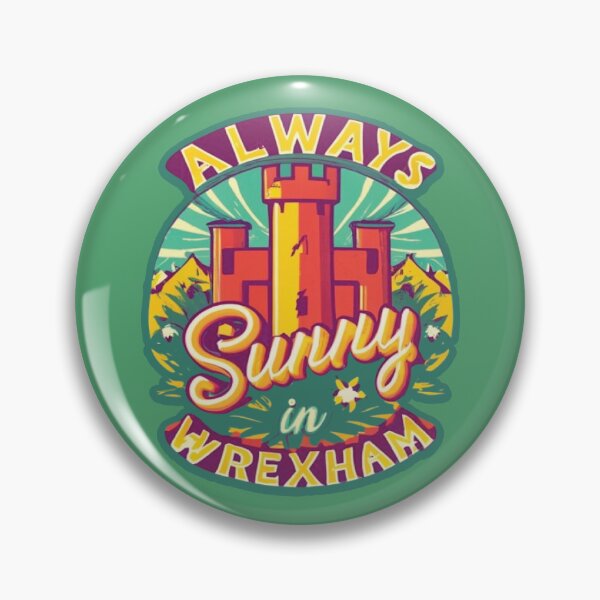 Item preview, Always Sunny In Wrexham designed and sold by UrbanGraphixs.