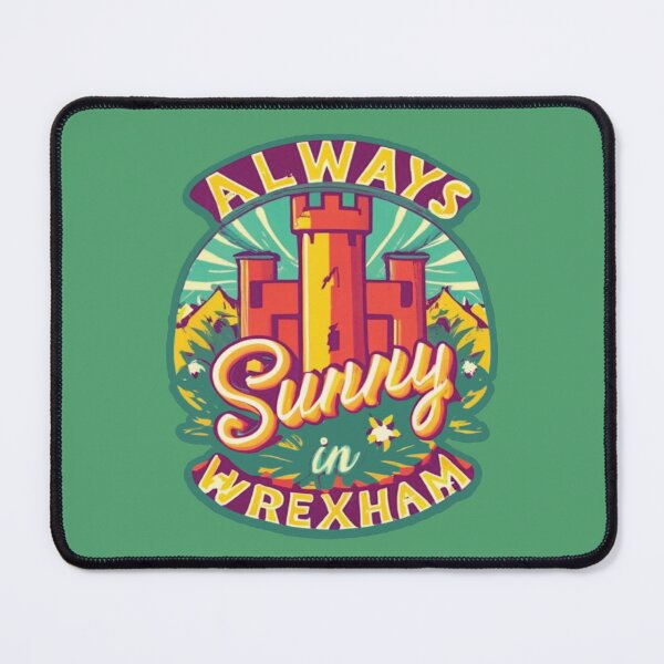 Item preview, Always Sunny In Wrexham designed and sold by UrbanGraphixs.