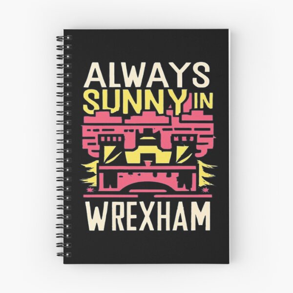 Item preview, Always Sunny In Wrexham designed and sold by UrbanGraphixs.