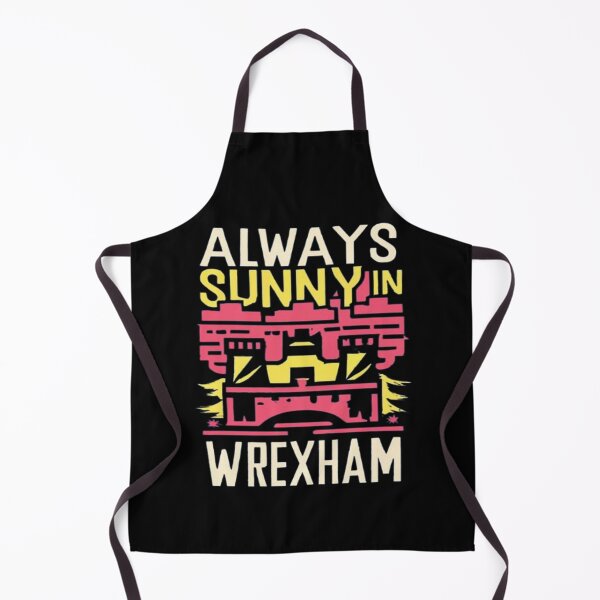 Item preview, Always Sunny In Wrexham designed and sold by UrbanGraphixs.