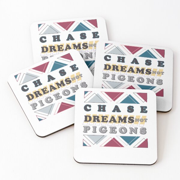 Item preview, Chase Dreams not Pigeons designed and sold by Seedelightful.