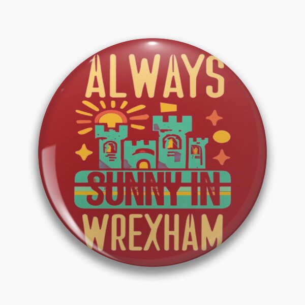 Item preview, Always Sunny In Wrexham designed and sold by UrbanGraphixs.