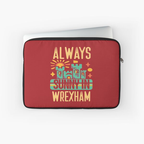 Item preview, Always Sunny In Wrexham designed and sold by UrbanGraphixs.