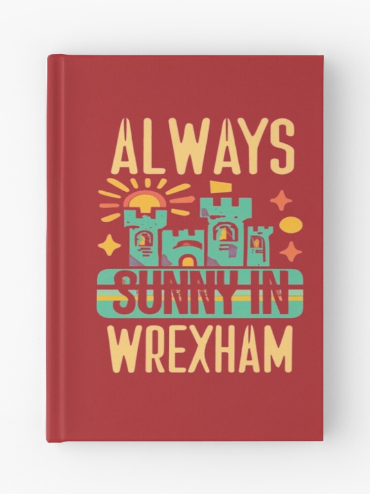 Thumbnail 1 of 3, Journal, Always Sunny In Wrexham designed and sold by UrbanGraphixs.