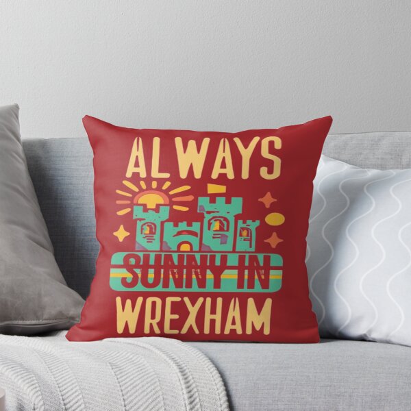 Item preview, Always Sunny In Wrexham designed and sold by UrbanGraphixs.