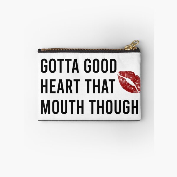 Item preview, Gotta good heart that mouth though designed and sold by ealathoan.