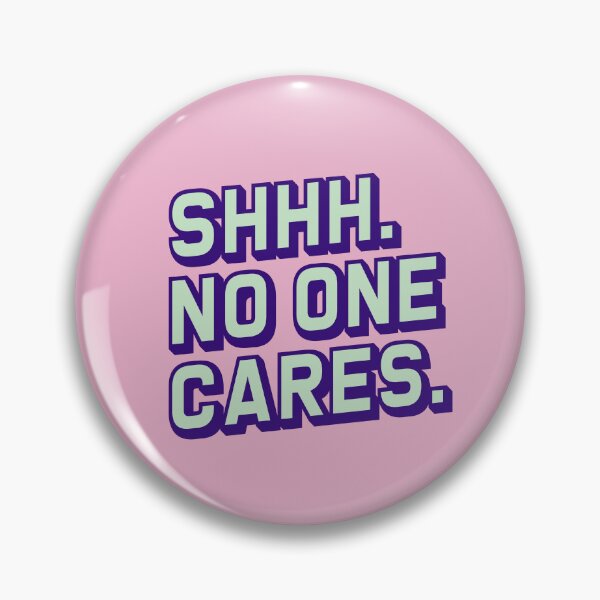Item preview, Shhh. No One Cares Bubble Gum Mom Gift  designed and sold by LADistrictGarb.