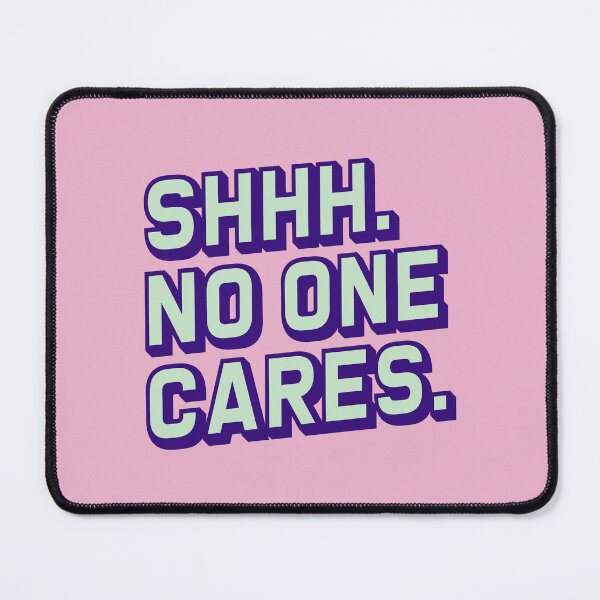 Item preview, Shhh. No One Cares Bubble Gum Mom Gift designed and sold by LADistrictGarb.