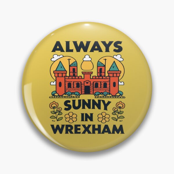 Item preview, Always Sunny In Wrexham designed and sold by UrbanGraphixs.