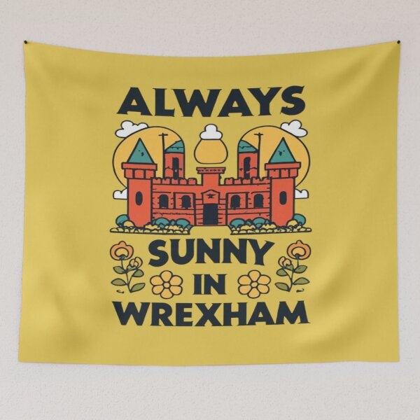 Item preview, Always Sunny In Wrexham designed and sold by UrbanGraphixs.