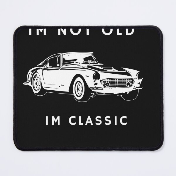 Item preview, im not old im classic designed and sold by falconaro.