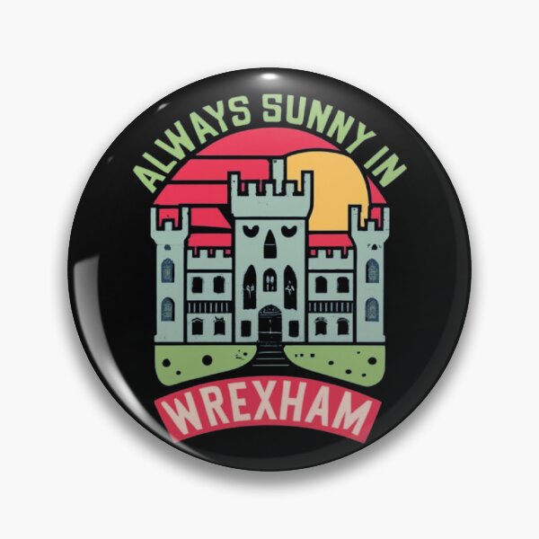 Item preview, Always Sunny In Wrexham designed and sold by UrbanGraphixs.