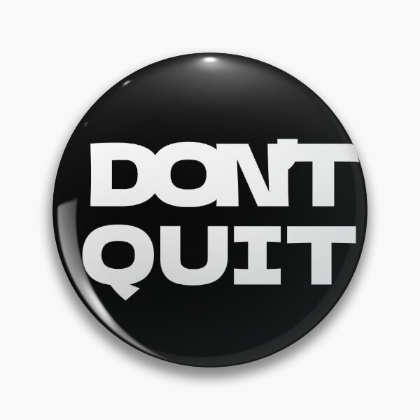 Item preview, Dont Quit designed and sold by Adroitfinds.
