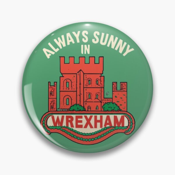 Item preview, Always Sunny In Wrexham designed and sold by UrbanGraphixs.