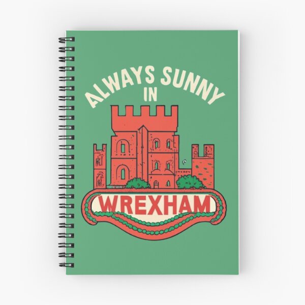 Item preview, Always Sunny In Wrexham designed and sold by UrbanGraphixs.