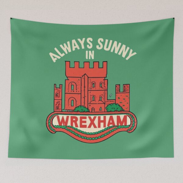Item preview, Always Sunny In Wrexham designed and sold by UrbanGraphixs.