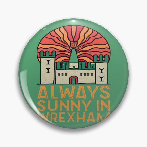 Item preview, Always Sunny In Wrexham designed and sold by UrbanGraphixs.