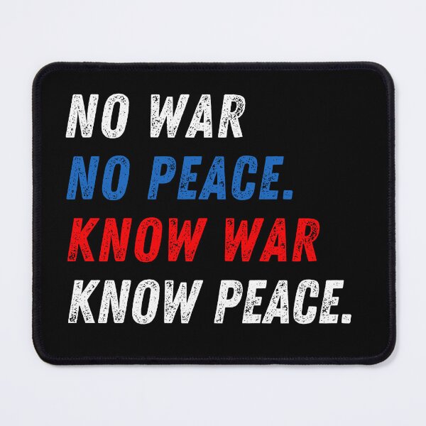 Item preview, No War No Peace Know War Know Peace designed and sold by Neeshki.