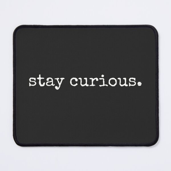 Item preview, Stay Curious designed and sold by minimaldshop.