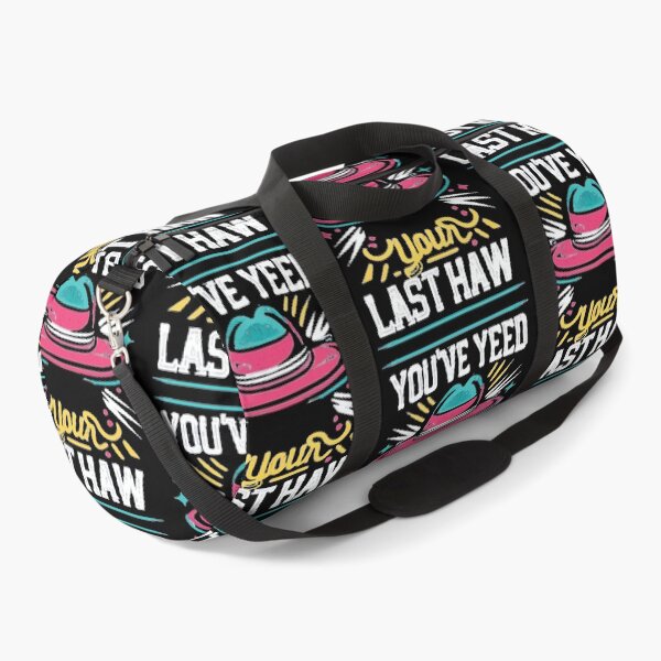 Item preview, You've Yee'd Your Last Haw, Youve Yeed Your Last Haw, You've Yeed Your Last Haw, Meme designed and sold by UrbanGraphixs.