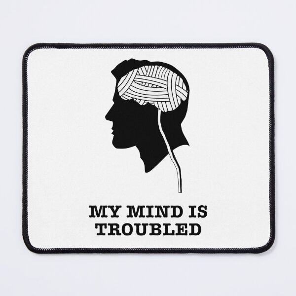 Item preview, my mind is troubled designed and sold by Ben3842.