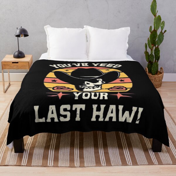 Item preview, You've Yee'd Your Last Haw, Youve Yeed Your Last Haw, You've Yeed Your Last Haw, Meme designed and sold by UrbanGraphixs.