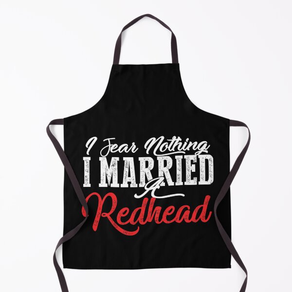 Item preview, I fear nothing! I Married a Redhead! designed and sold by BAZART-CREATION.