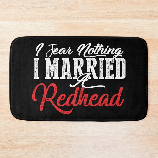 Item preview, I fear nothing! I Married a Redhead! designed and sold by BAZART-CREATION.