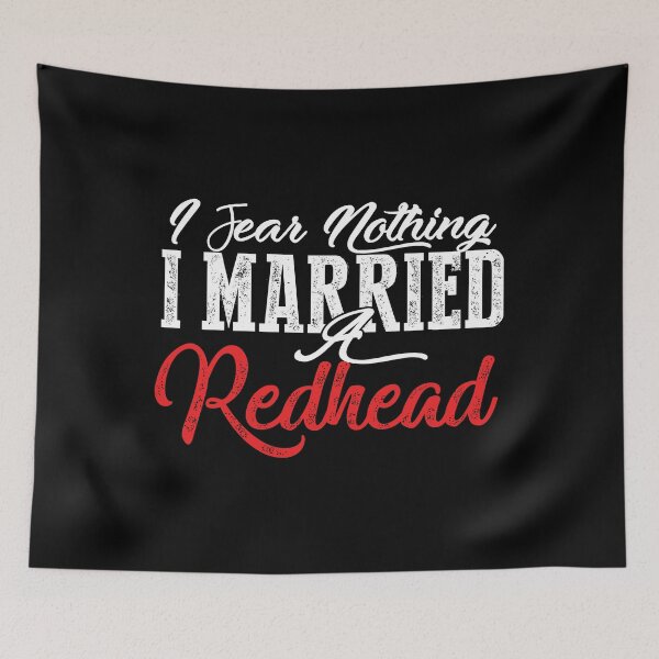 Item preview, I fear nothing! I Married a Redhead! designed and sold by BAZART-CREATION.