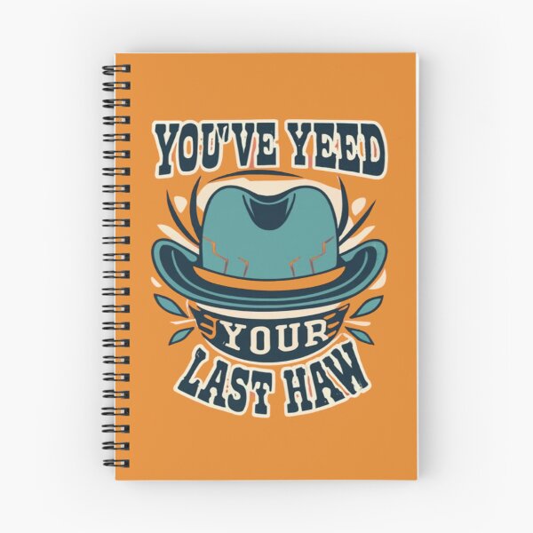 Item preview, You've Yee'd Your Last Haw, Youve Yeed Your Last Haw, You've Yeed Your Last Haw, Meme designed and sold by UrbanGraphixs.