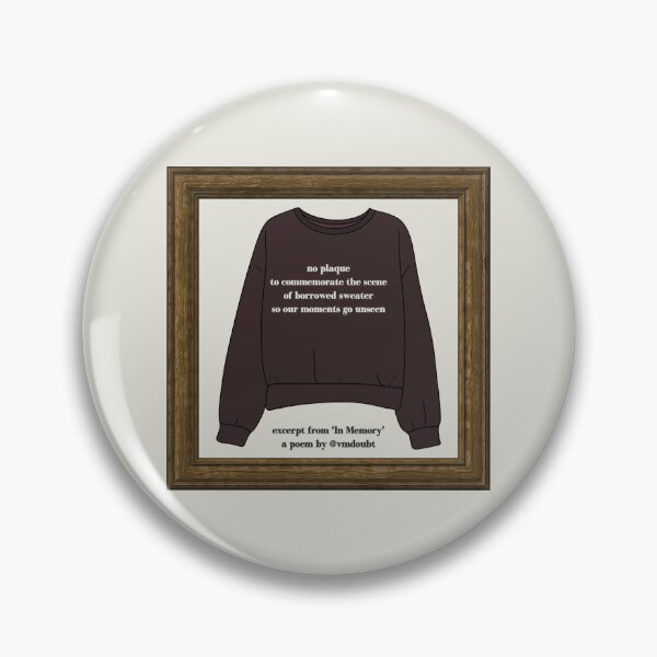 Item preview, 'In Memory' by @vmdoubt - Sweater Quote designed and sold by vmdoubt.