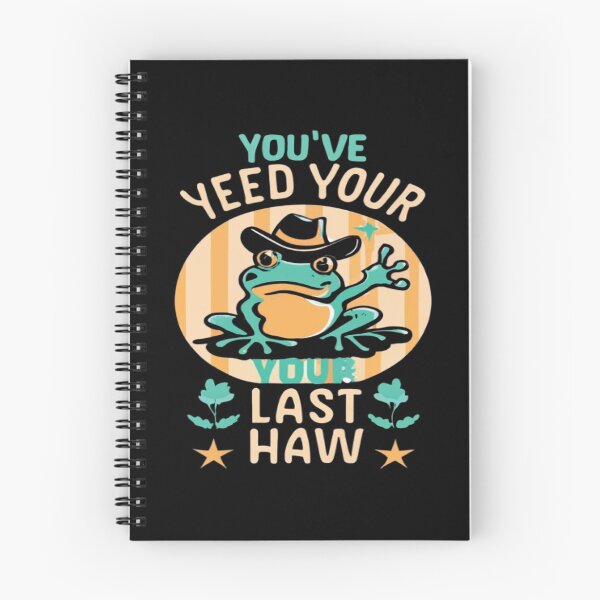 Item preview, You've Yee'd Your Last Haw, Youve Yeed Your Last Haw, You've Yeed Your Last Haw, Meme designed and sold by UrbanGraphixs.