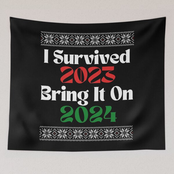 Item preview, I survived 2023. Bring it on, 2024 Ugly christmas sweater designed and sold by Smix Pixels.