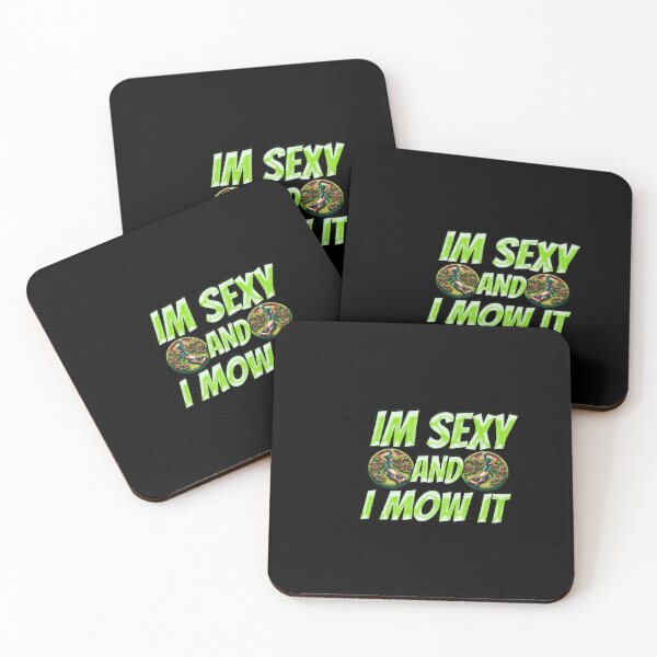 Item preview, Im Sexy And I Mow It designed and sold by Icerizeartx.