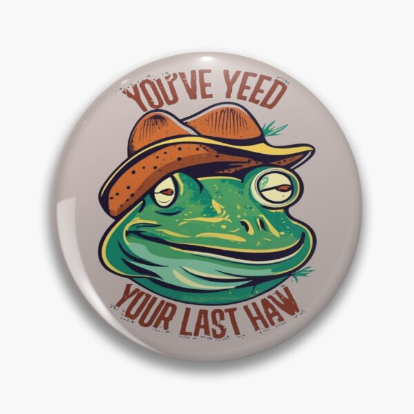 Item preview, You've Yee'd Your Last Haw, Youve Yeed Your Last Haw, You've Yeed Your Last Haw, Meme designed and sold by UrbanGraphixs.