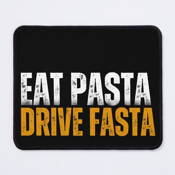 Item preview, Eat pasta DRIVE fasta Racer  designed and sold by CyberArtistOne.