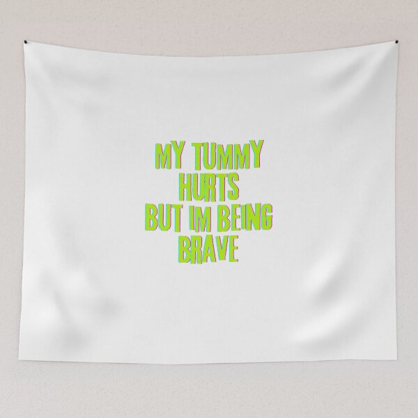 Item preview, my tummy hurts but im being brave designed and sold by myshop102.