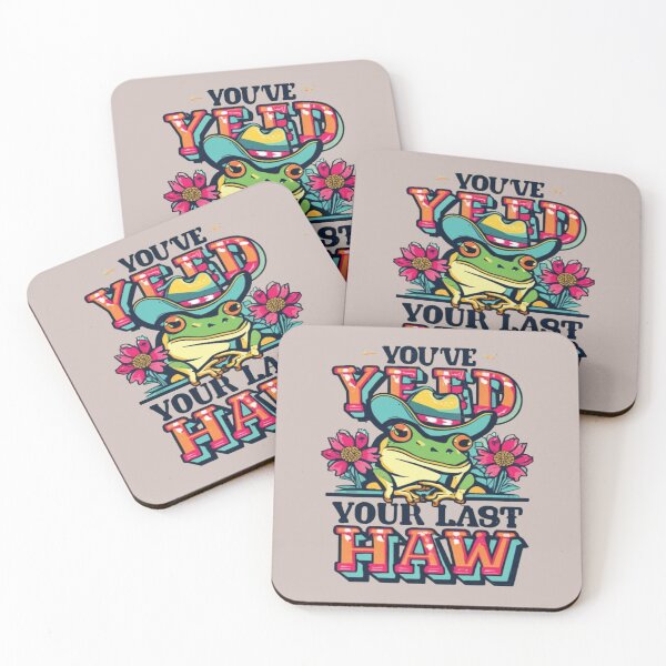 Item preview, You've Yee'd Your Last Haw, Youve Yeed Your Last Haw, You've Yeed Your Last Haw, Meme designed and sold by UrbanGraphixs.
