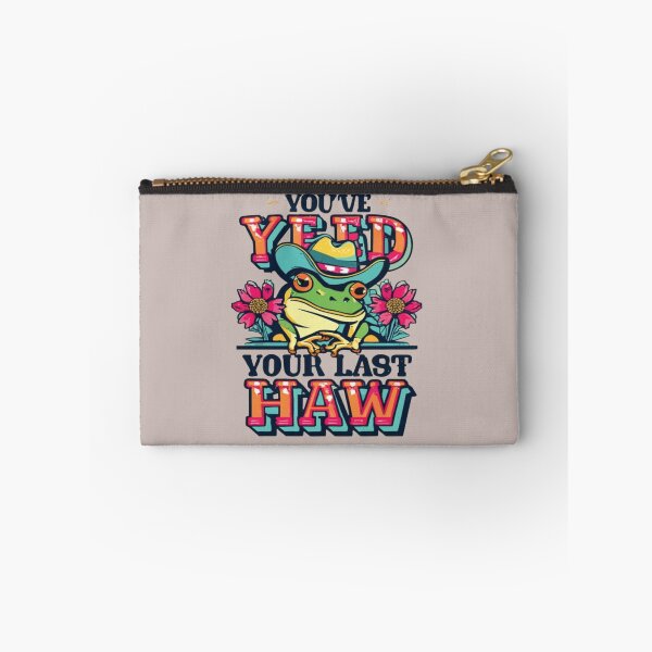 Item preview, You've Yee'd Your Last Haw, Youve Yeed Your Last Haw, You've Yeed Your Last Haw, Meme designed and sold by UrbanGraphixs.
